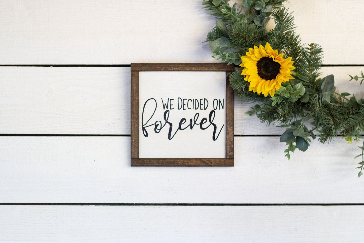 we decided on forever wood sign-1