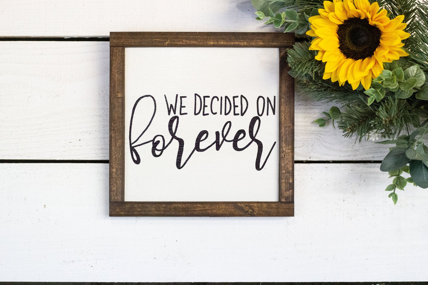we decided on forever wood sign-2